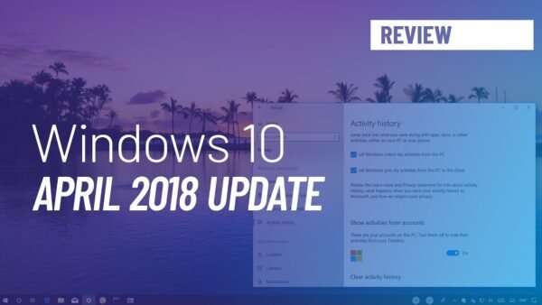 A Look at New Features in Windows 10 Version 1803